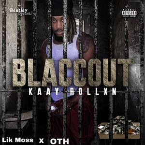 Blaccout (feat. Lik Moss & OTH) (Explicit)