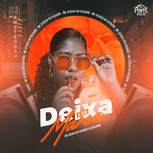 Deixa a Sua Marca (Explicit)