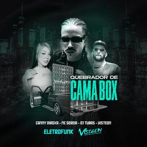 QUEBRADOR DE CAMA BOX (ELETRO FUNK) (feat. CANNY DIROXA, DJ Tubas & Mc Sereia)