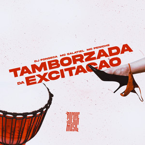 Tamborzada da Excitação (Explicit)