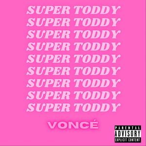 Super Toddy (Explicit)
