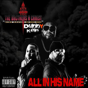 All In His Name (feat. Duddy ken)