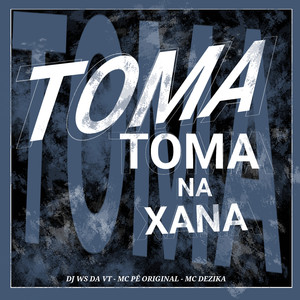 Toma toma na xana (Explicit)