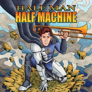 Half Man, Half Machine