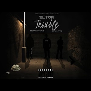 Trouble(feat. NickaliVocals & Jayso Vvid) (Explicit)