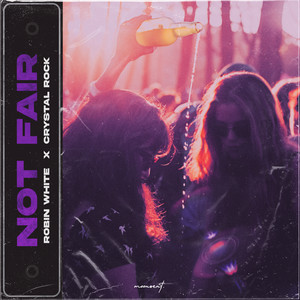 Not Fair (Explicit)