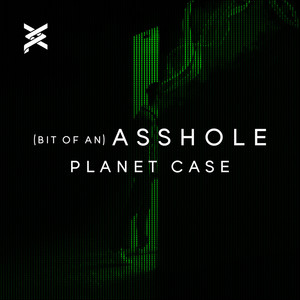 (Bit of An) Asshole (Explicit)