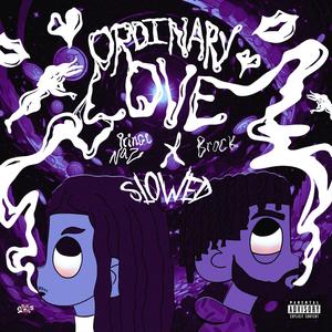 Ordinary Love (SLOWED) [Explicit]