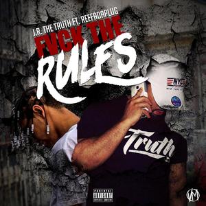 Fvck the Rules (feat. ReefaDaPlug) [Explicit]