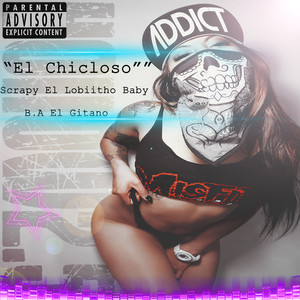 El Chicloso (Explicit)