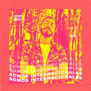 SOMOS INTERNACIONALES (Explicit)