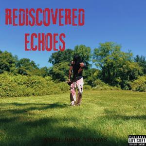 Rediscovered Echos, Pt. 1 (Explicit)