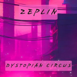 Dystopian Circus