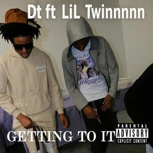 Getting to it (feat. lil twinnnnn) (Explicit)