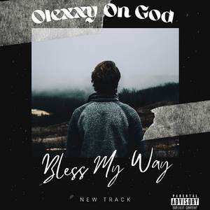 Bless My Way (Explicit)