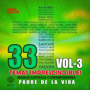 Música Católica Contemporánea, Vol. 3: Padre de la Vida. (33 Temas Imprescindibles)