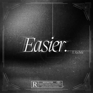 Easier (feat. Rachele) [Explicit]