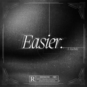 Easier (feat. Rachele) (Explicit)