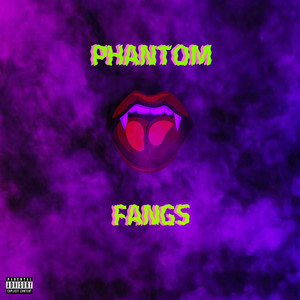 Phantom Fangs (Explicit)