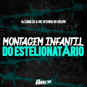 Montagem Infantil do Estelionatário (Explicit)