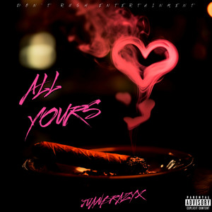 All Yours (Explicit)