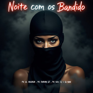 Noite com os Bandido (Explicit)