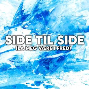 Side til Side (la meg være i fred) [Explicit]