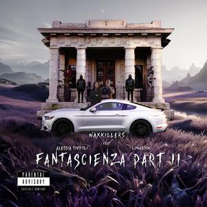 Fantascienza, Pt. 2 (feat. Alessia Toffolii & Long John) (Explicit)