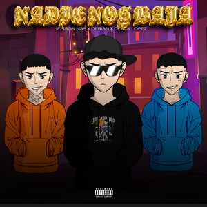 Nadie Nos Baja (Explicit)