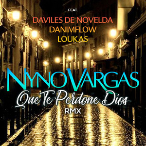 Que te perdone Dios (feat. Daviles de Novelda, DaniMFlow y Loukas) (RMX)