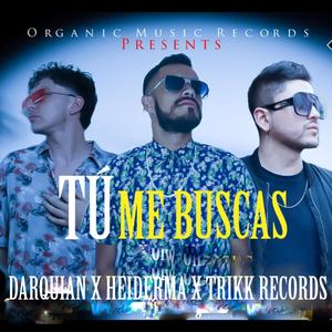 Tú me buscas (feat. Heiderma & Trikk records)