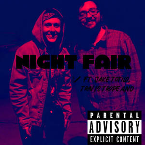 NIGHT FAIR (feat. Travis Tropeano) (Explicit)
