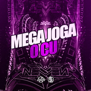 Mega Joga O Cu (Explicit)