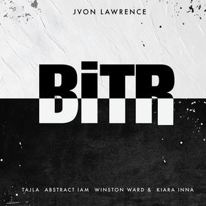 BiTR (feat. Tajla, Winston Ward, Abstract_Iam & Kiara Ianna) [Explicit]