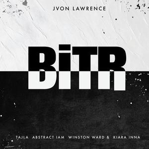 BiTR (feat. Tajla, Winston Ward, Abstract_Iam & Kiara Ianna) (Explicit)