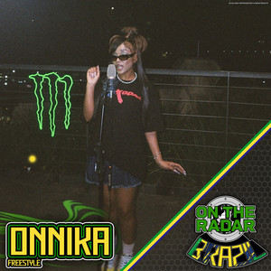 ONNiKA On The Radar Freestyle