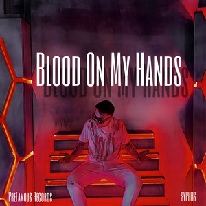 Blood on My Hands (Explicit)