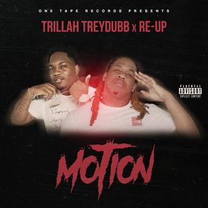 Motion (feat. Trillah TreyDubb) [Explicit]