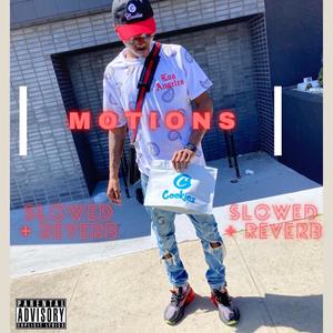 Motions (Slowed + Reverb) (Explicit)