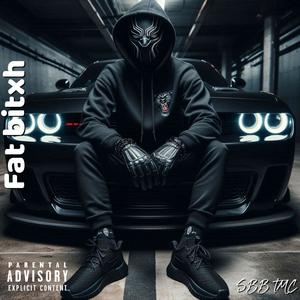 Fat Bitxh (Explicit)