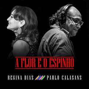 A Flor e o Espinho (feat. Paulo Calasans)