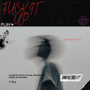 **** it up (Explicit)