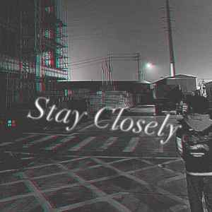 Stay closely