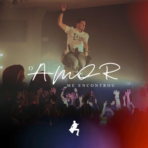 O Amor Me Encontrou(Ao Vivo)