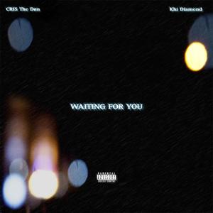 Waiting For You (feat. Khi Diamond) [Explicit]