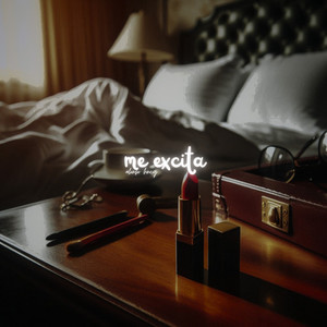 me excita (Explicit)