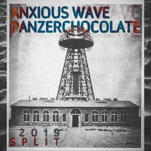 Anxious Wave / Panzerchocolate (Split)