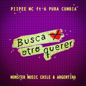 Busca Otro Querer (feat. A Pura Cumbia)