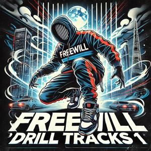 Free Will Drill Tracks: Volume 1 (Explicit)