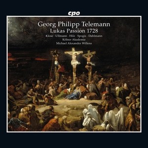 TELEMANN, G.P.: St. Luke Passion (Kolner Akademie, Willens)